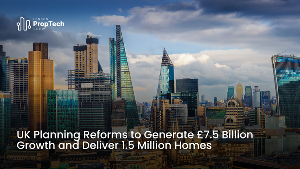 UK Planning Reforms to Generate £7.5 Billion Growth and Deliver 1.5 Million Homes