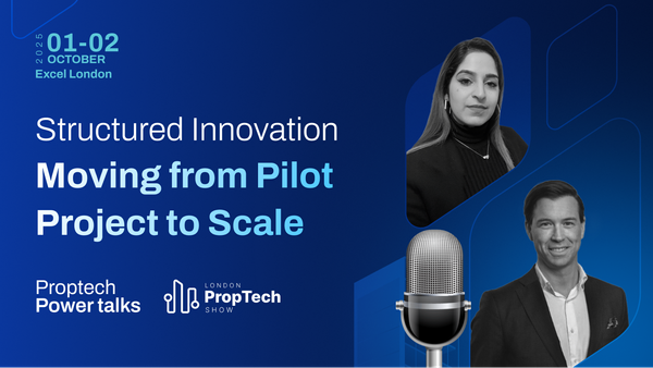 From Pilot to Scale: Unlocking Real Innovation in PropTech