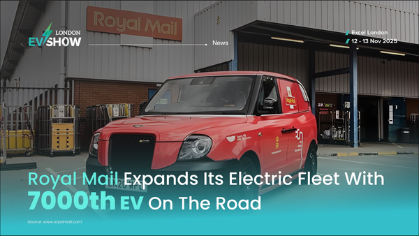 Royal Mail Expands Its Electric Fleet With 7000th EV on the Road