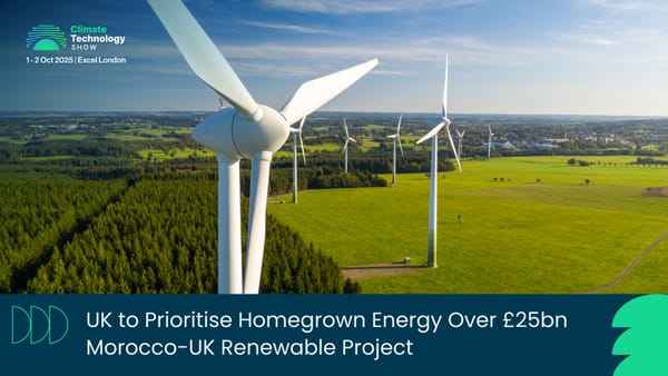UK to Prioritise Homegrown Energy Over £25bn Morocco-UK Renewable Project