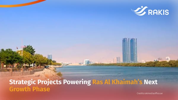 Strategic Projects Powering Ras Al Khaimah’s Next Growth Phase