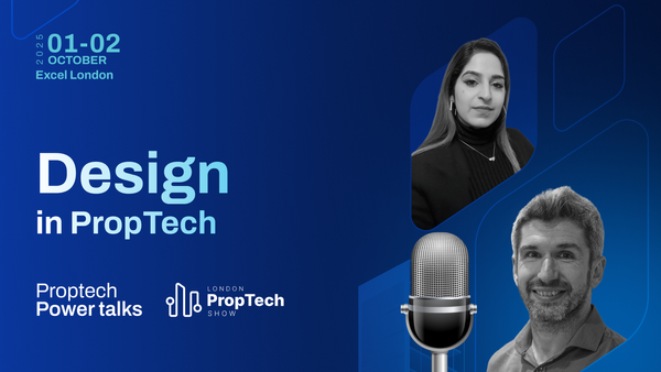 𝗣𝗿𝗼𝗽𝗧𝗲𝗰𝗵 𝗣𝗼𝘄𝗲𝗿 𝗧𝗮𝗹𝗸𝘀 | Ep 17 | Design in PropTech