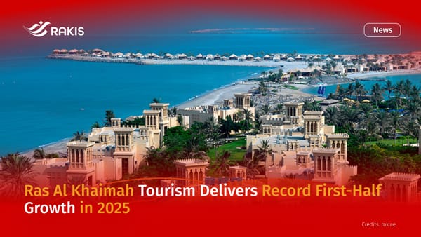 Ras Al Khaimah Tourism Delivers Record First-Half Growth in 2025