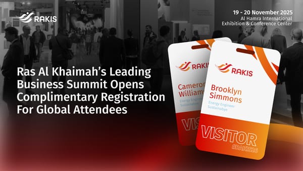 Ras al Khaimah’s Leading Business Summit Opens Complimentary Registration For Global Attendees
