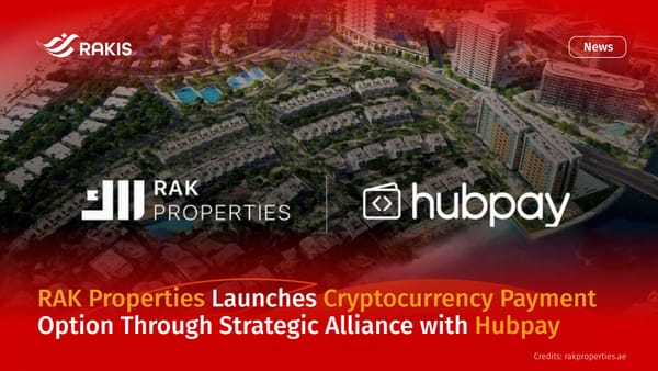 RAK Properties Launches Cryptocurrency Payment Option Through Strategic Alliance with Hubpay