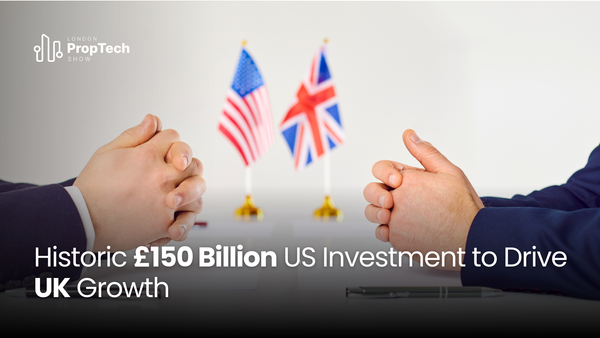 Historic £150 Billion US Investment to Drive UK Growth