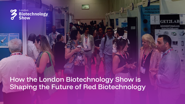 How the London Biotechnology Show is Shaping the Future of Red Biotechnology