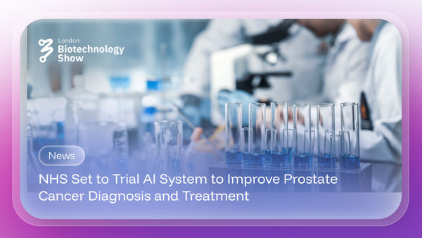NHS Set to Trial AI System to Improve Prostate Cancer Diagnosis and Treatment