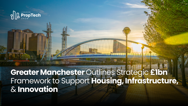 Greater Manchester Outlines Strategic £1bn Framework to Support Housing, Infrastructure, & Innovation