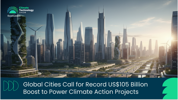 Global Cities Call for Record US$105 Billion Boost to Power Climate Action Projects