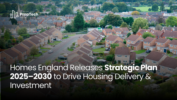 Homes England Releases Strategic Plan 2025–2030 to Drive Housing Delivery & Investment