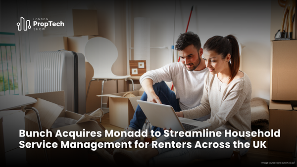 Bunch Acquires Monadd to Streamline Household Service Management for Renters Across the UK