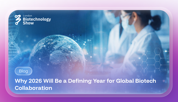 Why 2026 Will Be a Defining Year for Global Biotech Collaboration