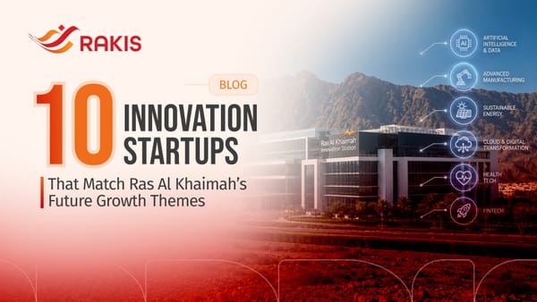 10 Innovation Startups That Match Ras Al Khaimah’s Future Growth Themes