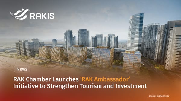 RAK Chamber Launches ‘RAK Ambassador’ Initiative to Strengthen Tourism and Investment