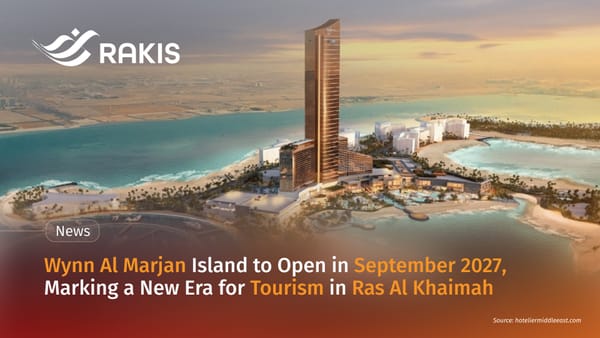 Wynn Al Marjan Island to Open in September 2027, Marking a New Era for Tourism in Ras Al Khaimah